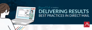 Beyond Ink: Delivering Results—Best Practices in Direct Mail