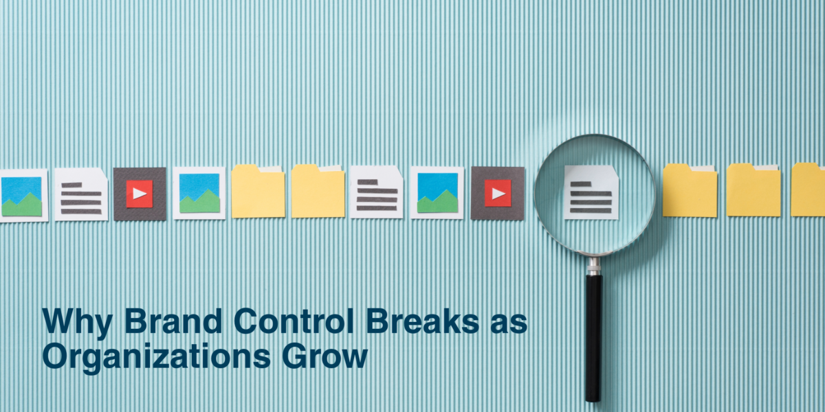 Brand Control Breaks as Brands Grow Header Image